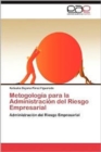 Image for Metogologia Para La Administracion del Riesgo Empresarial