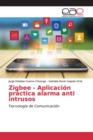 Image for Zigbee - Aplicacion practica alarma anti intrusos