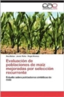 Image for Evaluacion de Poblaciones de Maiz Mejoradas Por Seleccion Recurrente