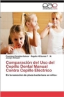 Image for Comparacion del USO del Cepillo Dental Manual Contra Cepillo Electrico