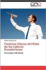 Image for Factores Claves del Exito de Los Lideres Ecuatorianos