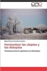 Image for Horizontear Las Utopias y Las Distopias
