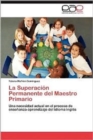 Image for La Superacion Permanente del Maestro Primario