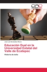 Image for Educacion Dual en la Universidad Estatal del Valle de Ecatepec