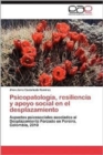 Image for Psicopatologia, Resiliencia y Apoyo Social En El Desplazamiento