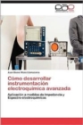 Image for Como Desarrollar Instrumentacion Electroquimica Avanzada