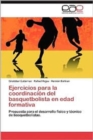 Image for Ejercicios Para La Coordinacion del Basquetbolista En Edad Formativa