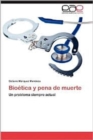 Image for Bioetica y Pena de Muerte