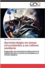 Image for Aeromicologia En Zonas Circundantes a Un Relleno Sanitario