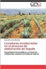 Image for Levaduras Involucradas En El Proceso de Elaboracion de Tequila