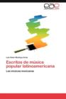Image for Escritos de Musica Popular Latinoamericana