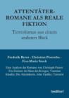 Image for Attentater-Romane ALS Reale Fiktion