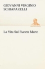 Image for La Vita Sul Pianeta Marte