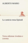 Image for La camicia rossa Episodi - Terza edizione riveduta e corretta
