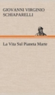 Image for La Vita Sul Pianeta Marte