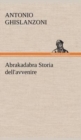 Image for Abrakadabra Storia dell&#39;avvenire