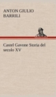 Image for Castel Gavone Storia del secolo XV