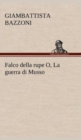 Image for Falco della rupe O, La guerra di Musso