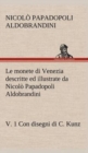 Image for Le monete di Venezia descritte ed illustrate da Nicolo Papadopoli Aldobrandini, v. 1 Con disegni di C. Kunz