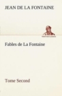 Image for Fables de La Fontaine Tome Second