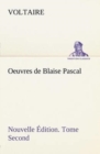 Image for Oeuvres de Blaise Pascal Nouvelle Edition. Tome Second.
