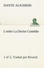 Image for L&#39;enfer (1 of 2) La Divine Comedie - Traduit par Rivarol