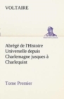 Image for Abrege de l&#39;Histoire Universelle depuis Charlemagne jusques a Charlequint (Tome Premier)