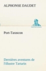 Image for Port-Tarascon Dernieres aventures de l&#39;illustre Tartarin