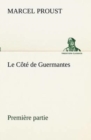 Image for Le Cote de Guermantes - premiere partie