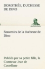 Image for Souvenirs de la duchesse de Dino publies par sa petite fille, la Comtesse Jean de Castellane.