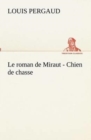 Image for Le roman de Miraut - Chien de chasse