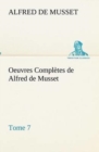 Image for Oeuvres Completes de Alfred de Musset - Tome 7.