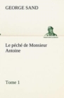 Image for Le peche de Monsieur Antoine, Tome 1
