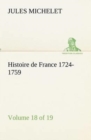 Image for Histoire de France 1724-1759 Volume 18 (of 19)