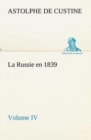 Image for La Russie en 1839, Volume IV