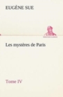 Image for Les mysteres de Paris, Tome IV