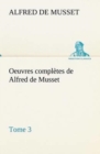 Image for Oeuvres completes de Alfred de Musset - Tome 3