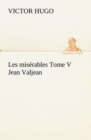 Image for Les mis?rables Tome V Jean Valjean