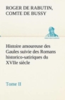 Image for Histoire amoureuse des Gaules suivie des Romans historico-satiriques du XVIIe siecle, Tome II