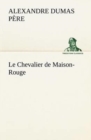 Image for Le Chevalier de Maison-Rouge