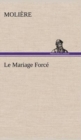 Image for Le Mariage Force