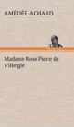 Image for Madame Rose; Pierre de Villergle
