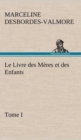 Image for Le Livre des Meres et des Enfants, Tome I