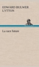 Image for La race future