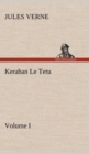 Image for Keraban Le Tetu, Volume I