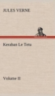 Image for Keraban Le Tetu, Volume II