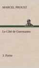 Image for Le Cote de Guermantes, -3. Partie