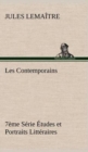 Image for Les Contemporains, 7eme Serie Etudes et Portraits Litteraires