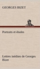Image for Portraits et etudes; Lettres inedites de Georges Bizet