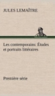 Image for Les contemporains, premiere serie Etudes et portraits litteraires